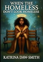 When The Homeless Don't Look Homeless